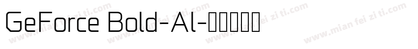 GeForce Bold-Al字体转换